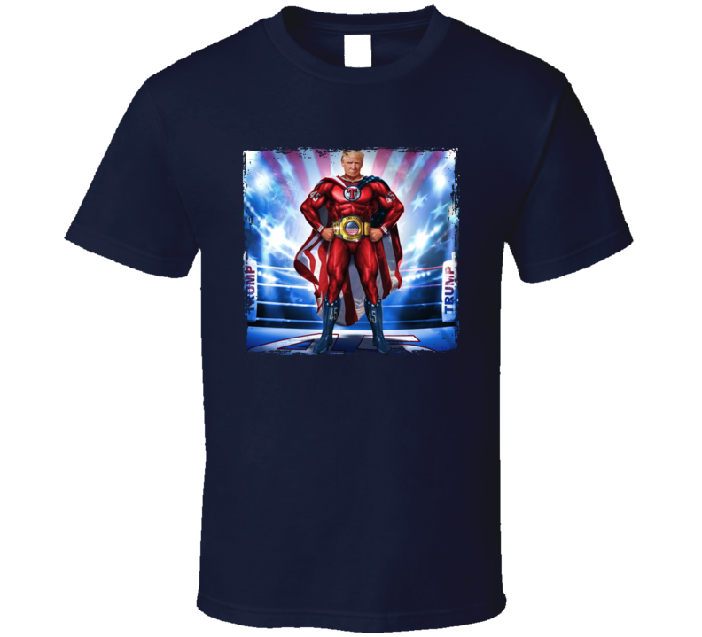 Donald Trump Superhero Parody T Shirt Donald Trump Superhero Parody T Shirt