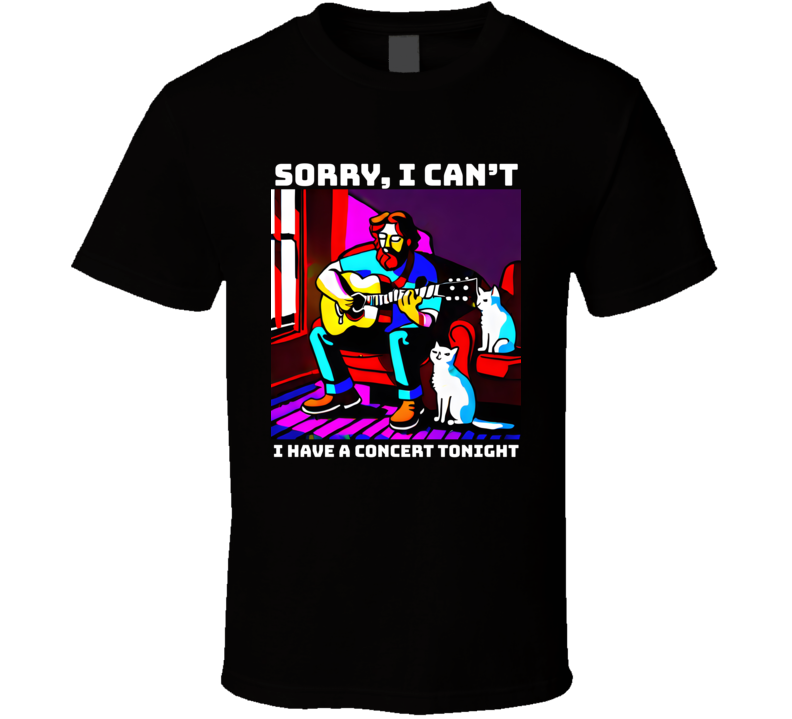 Sorry I Can't I Have A Concert Tonight Cat Lover Crewneck Sweatshirt T Shirt Sorry I Can't I Have A Concert Tonight Cat Lover Crewneck Sweatshirt T Shirt