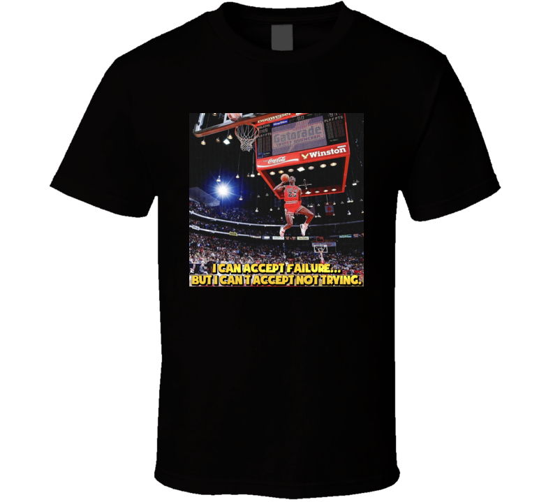 Michael Jordan Quote Failure Trying Basketball T Shirt Michael Jordan Quote Failure Trying Basketball T Shirt