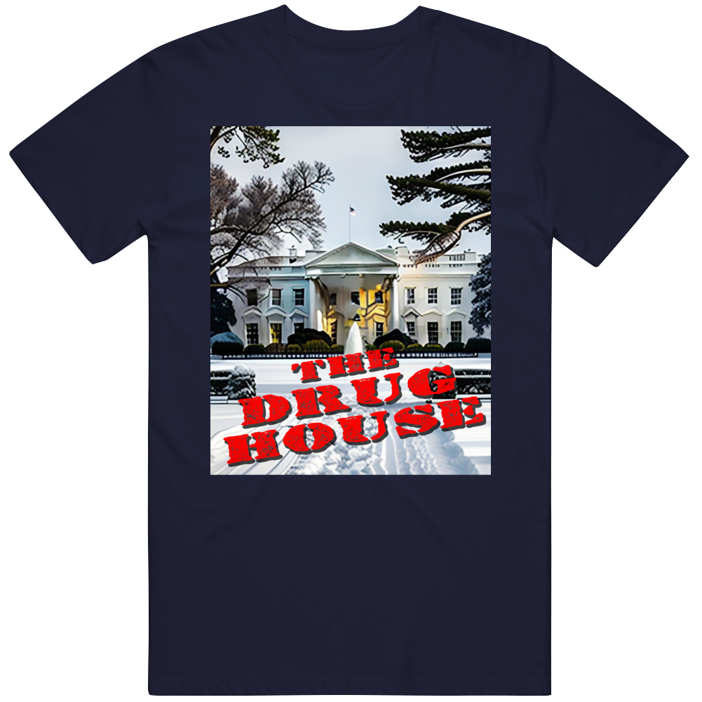 The White House The Drug House Parody T Shirt The White House The Drug House Parody T Shirt