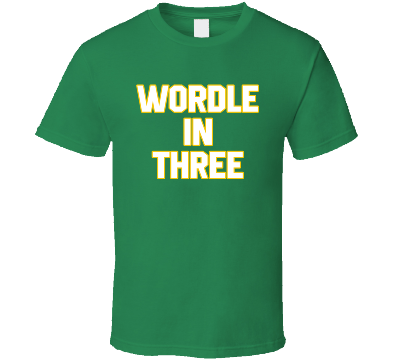 Wordle In Three T Shirt Wordle In Three T Shirt