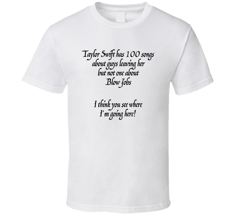 T Swift Hass 100 Songs About Guys Leaving Her T Shirt T Swift Hass 100 Songs About Guys Leaving Her T Shirt