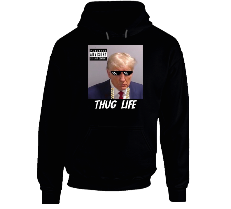 President Donald Trump Thug Life Parody Mugshot Hoodie President Donald Trump Thug Life Parody Mugshot Hoodie