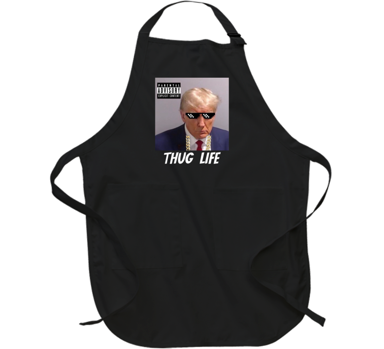 President Donald Trump Thug Life Parody Mugshot Apron President Donald Trump Thug Life Parody Mugshot Apron