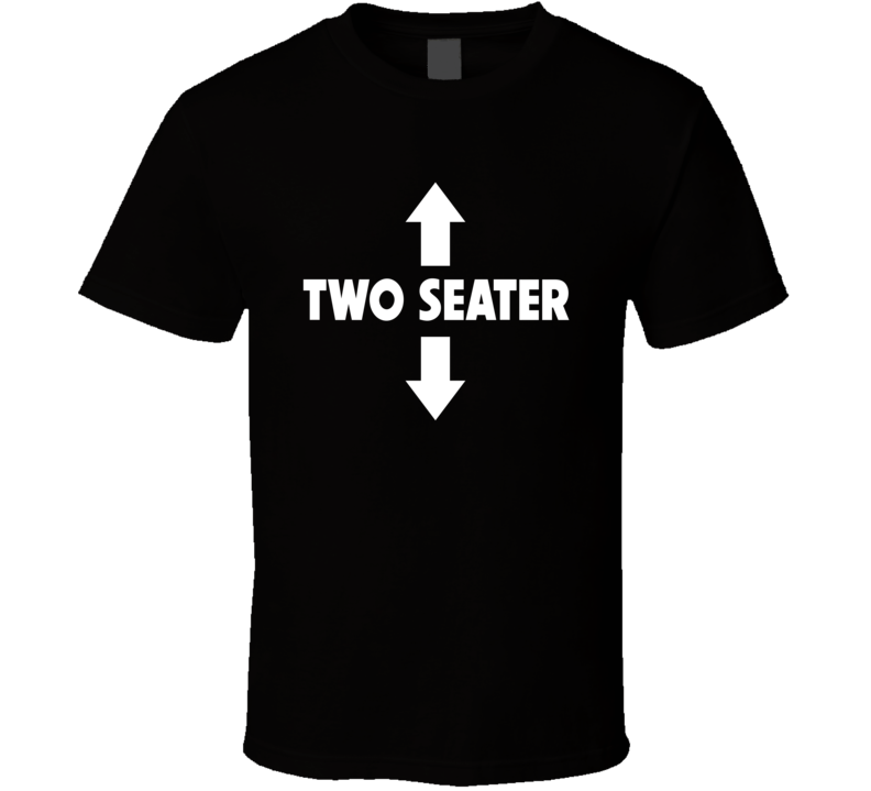 Two Seater Arrows Up And Down T Shirt Two Seater Arrows Up And Down T Shirt