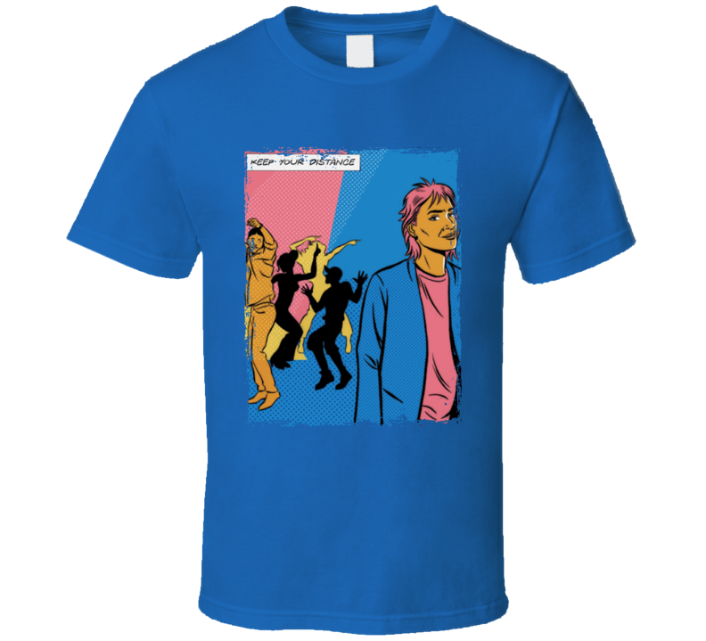 Keep Your Distance T Shirt Keep Your Distance T Shirt