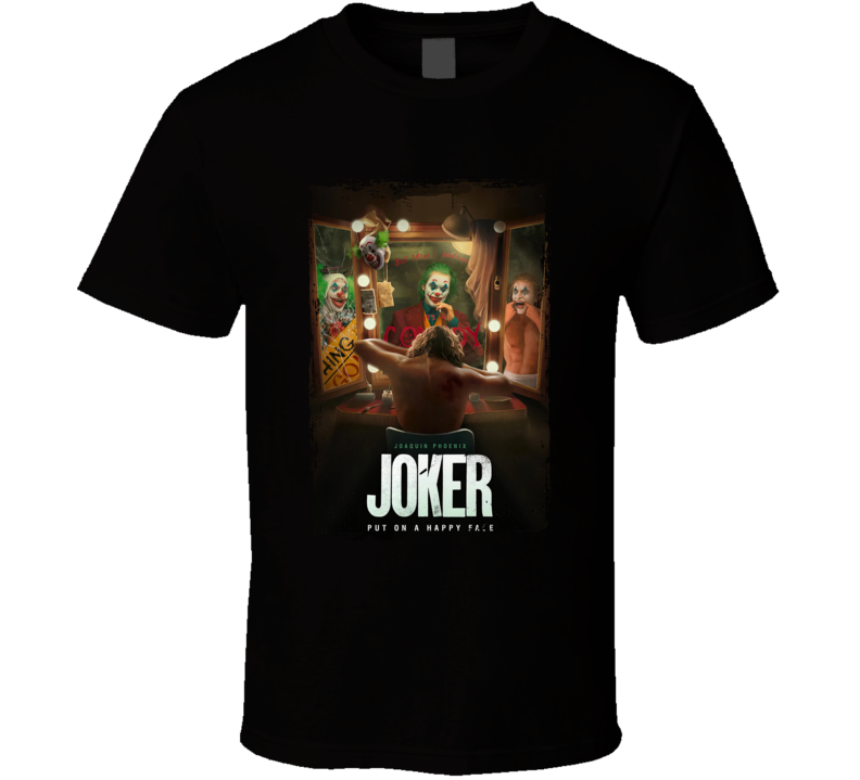 Joker Put On A Happy Face Movie T Shirt Joker Put On A Happy Face Movie T Shirt