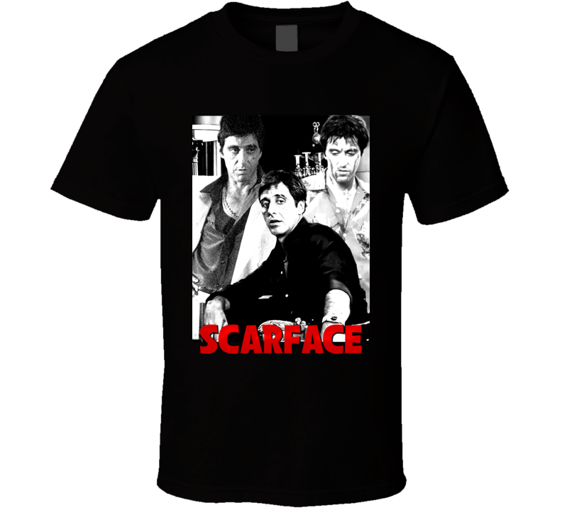 Scarface Tony Montana Movie Fan T Shirt Scarface Tony Montana Movie Fan T Shirt