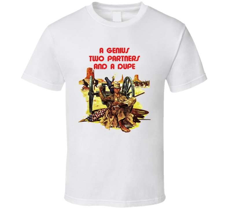 A Genius Two Partners And A Dupe 70s Spaghetti Western Movie T Shirt A Genius Two Partners And A Dupe 70s Spaghetti Western Movie T Shirt