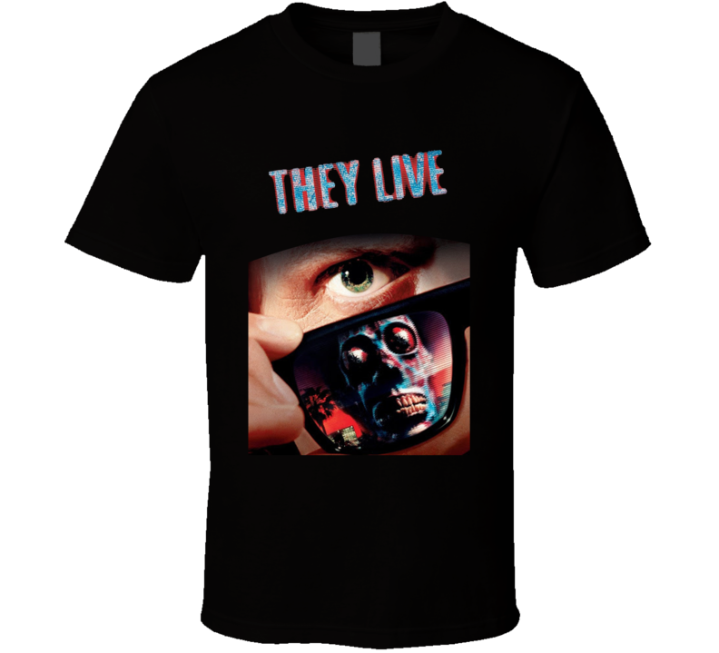 They Live 80s Horror Movie T Shirt They Live 80s Horror Movie T Shirt