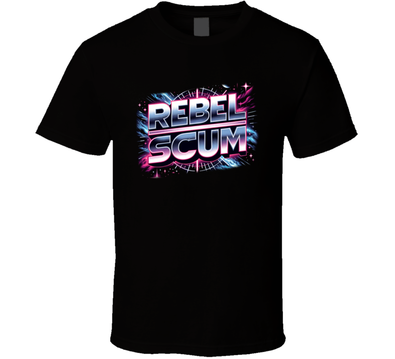 Rebel Scum Parody Star Wars T Shirt Rebel Scum Parody Star Wars T Shirt