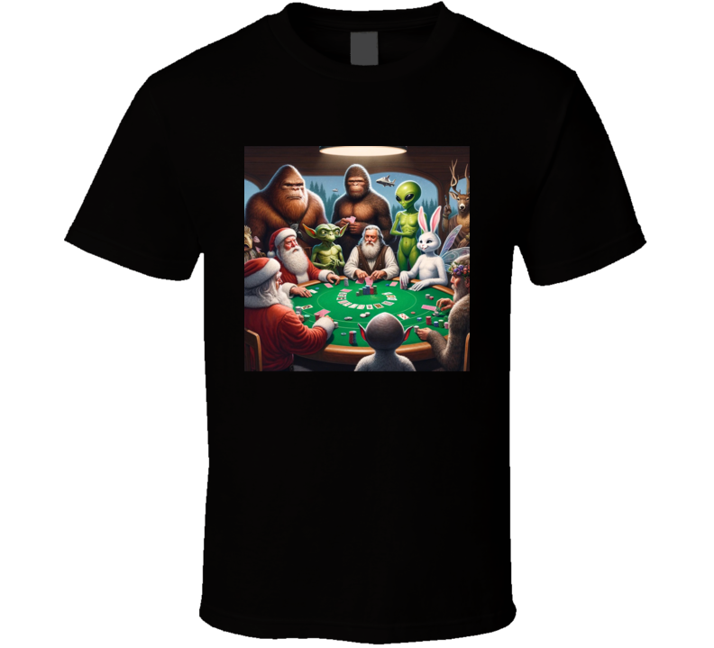 Bigfoot Sasquatch Fairies Alien Santa God Poker Parody T Shirt Bigfoot Sasquatch Fairies Alien Santa God Poker Parody T Shirt