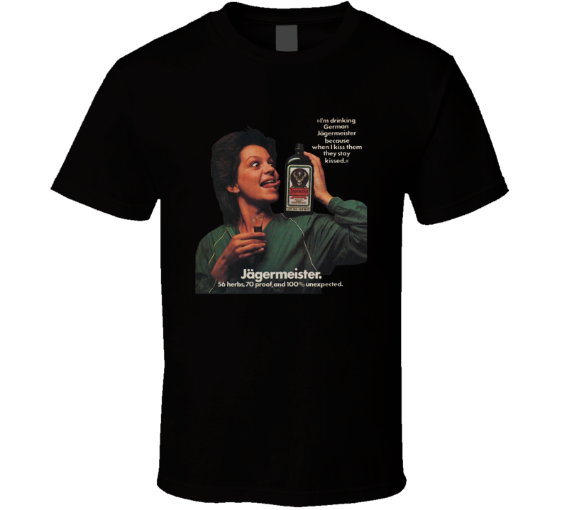 Because When I Kiss Them They Stay Kissed 80s Alcohol Ad T Shirt Because When I Kiss Them They Stay Kissed 80s Alcohol Ad T Shirt