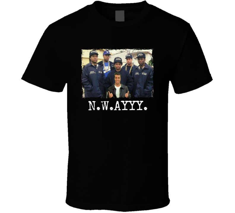 N.w. Ayyy Fonzie Nwa Mashup T Shirt N.w. Ayyy Fonzie Nwa Mashup T Shirt