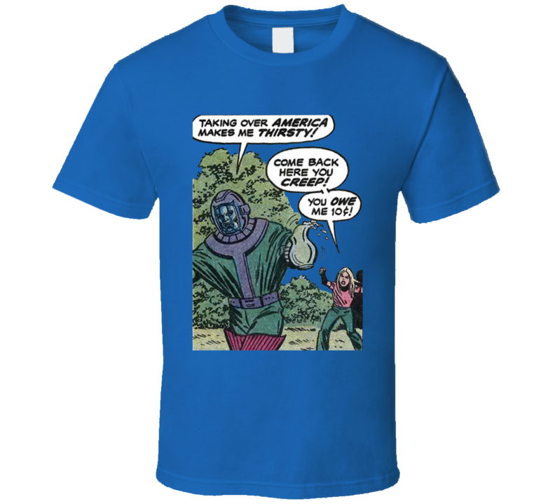 Kang The Conqueror Taking Over America Makes Me Thirsty Comic T Shirt Kang The Conqueror Taking Over America Makes Me Thirsty Comic T Shirt