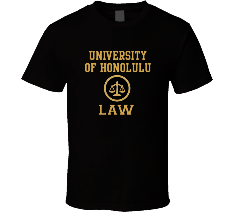 University Of Honolulu Law School Graduate T Shirt University Of Honolulu Law School Graduate T Shirt
