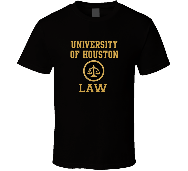 University Of Houston Law School Graduate T Shirt University Of Houston Law School Graduate T Shirt