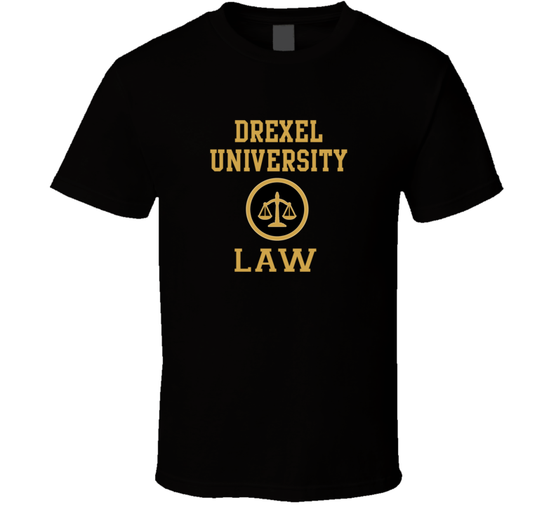 Drexel University Law School Graduate T Shirt Drexel University Law School Graduate T Shirt