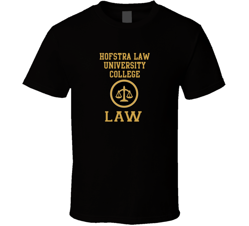 Hofstra Law University College Law School Graduate T Shirt Hofstra Law University College Law School Graduate T Shirt