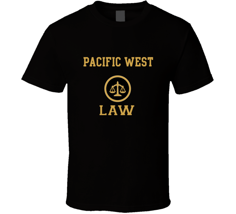 Pacific West Law School Graduate T Shirt Pacific West Law School Graduate T Shirt