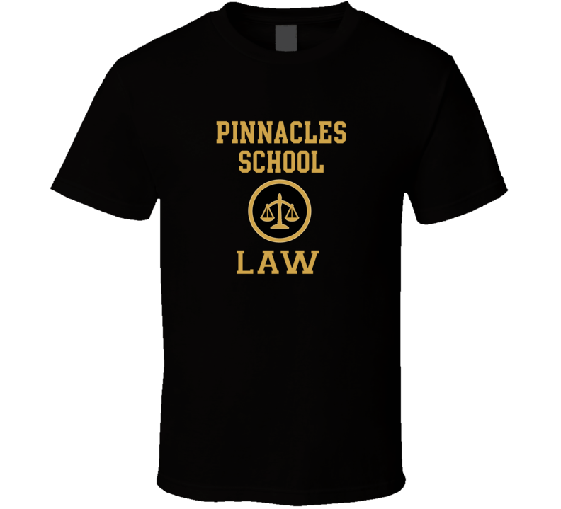 Pinnacles School Law School Graduate T Shirt Pinnacles School Law School Graduate T Shirt