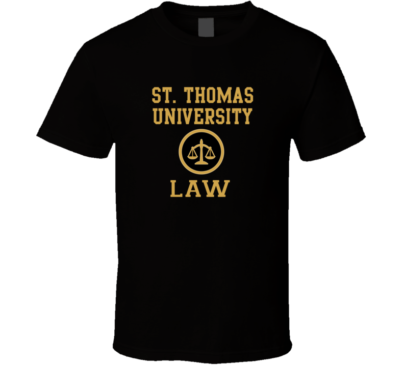 St. Thomas University Law School Graduate T Shirt St. Thomas University Law School Graduate T Shirt