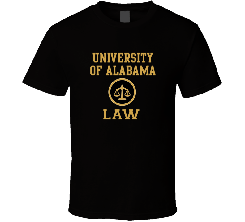 University Of Alabama Law School Graduate T Shirt University Of Alabama Law School Graduate T Shirt