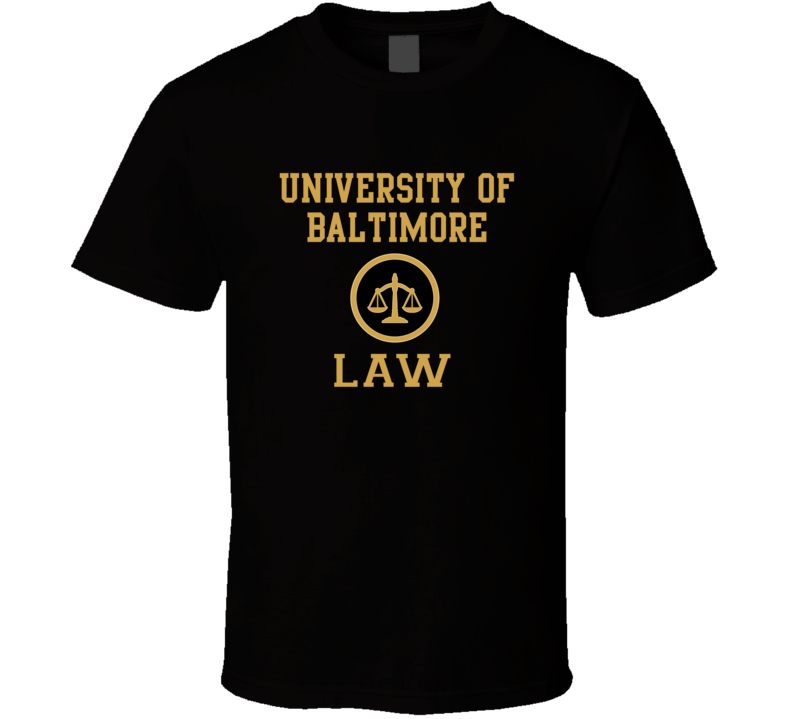 University Of Baltimore Law School Graduate T Shirt University Of Baltimore Law School Graduate T Shirt