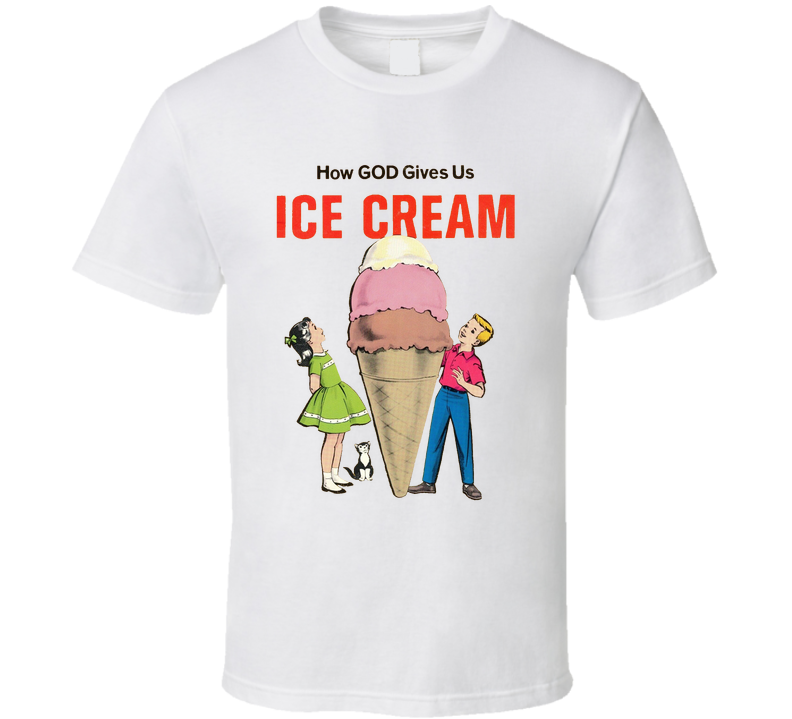 How God Gives Us Ice Cream Vintage Children's Book T Shirt How God Gives Us Ice Cream Vintage Children's Book T Shirt