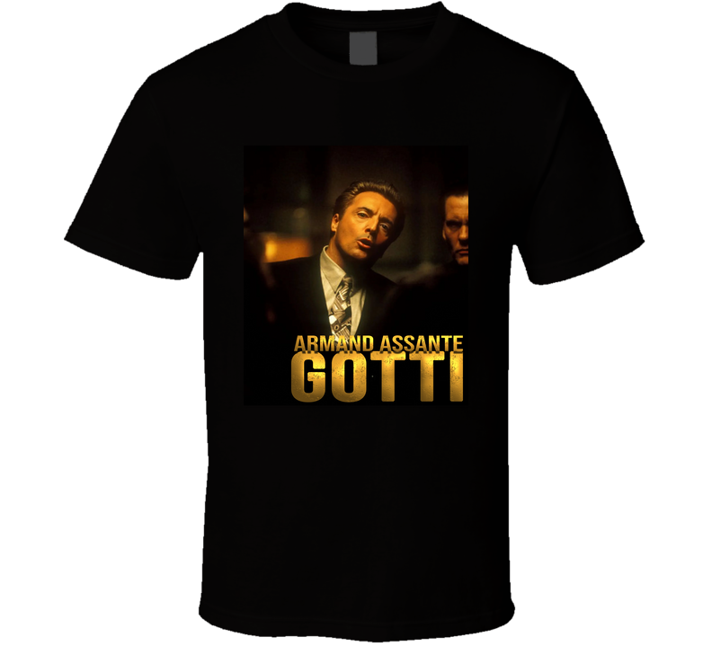 Armand Assante Gotti T Shirt Armand Assante Gotti T Shirt