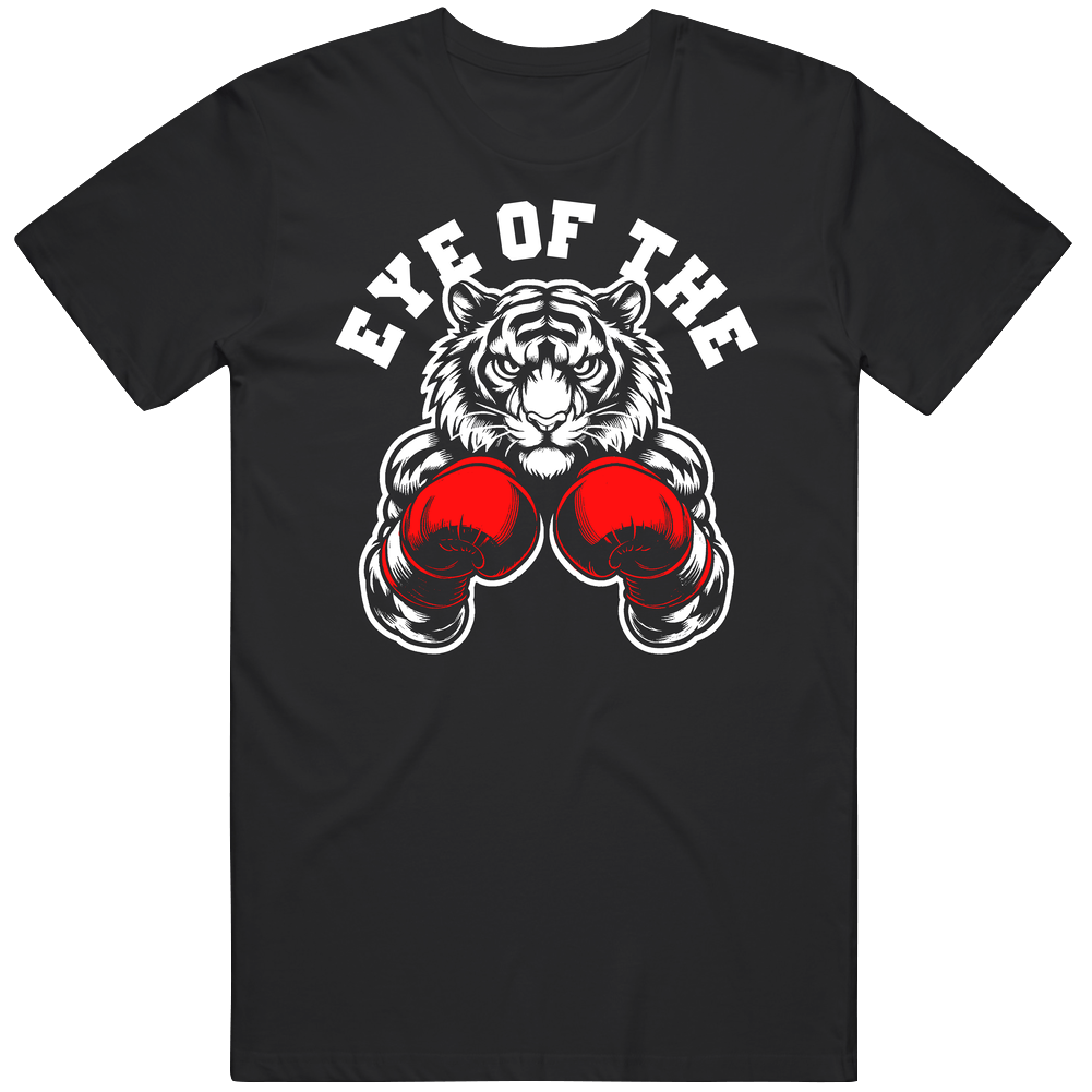Eye Of The Tiger Boxing Motivation Gym Gear T Shirt Eye Of The Tiger Boxing Motivation Gym Gear T Shirt