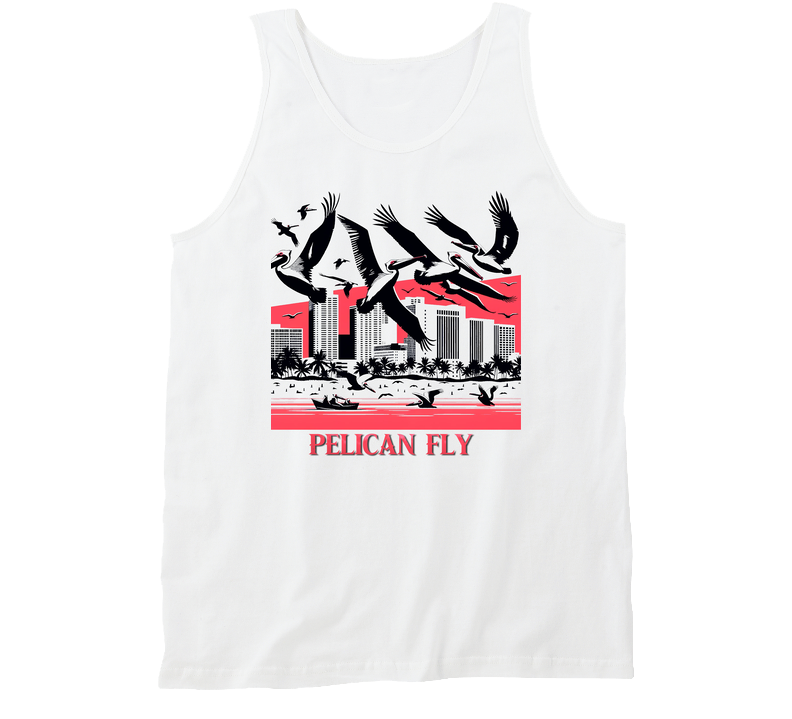 Pelican Fly Montana Quote Parody Funny Miami Beach Tanktop Pelican Fly Montana Quote Parody Funny Miami Beach Tanktop