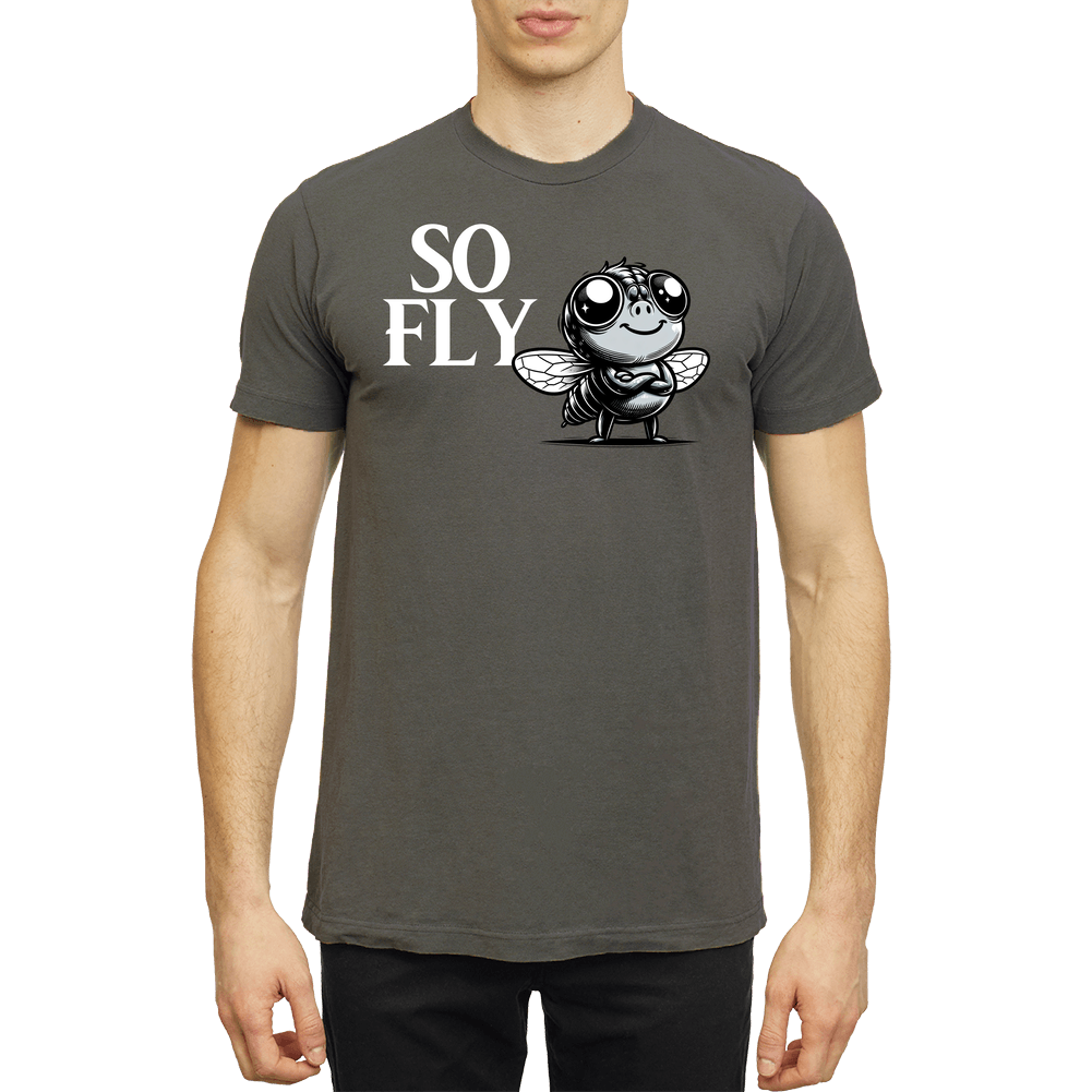 So Fly Funny Cute T Shirt So Fly Funny Cute T Shirt