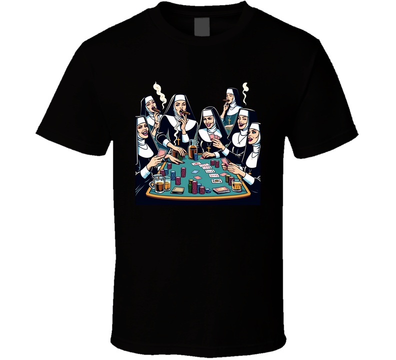 Naughty Nuns Playing Poker T Shirt Naughty Nuns Playing Poker T Shirt