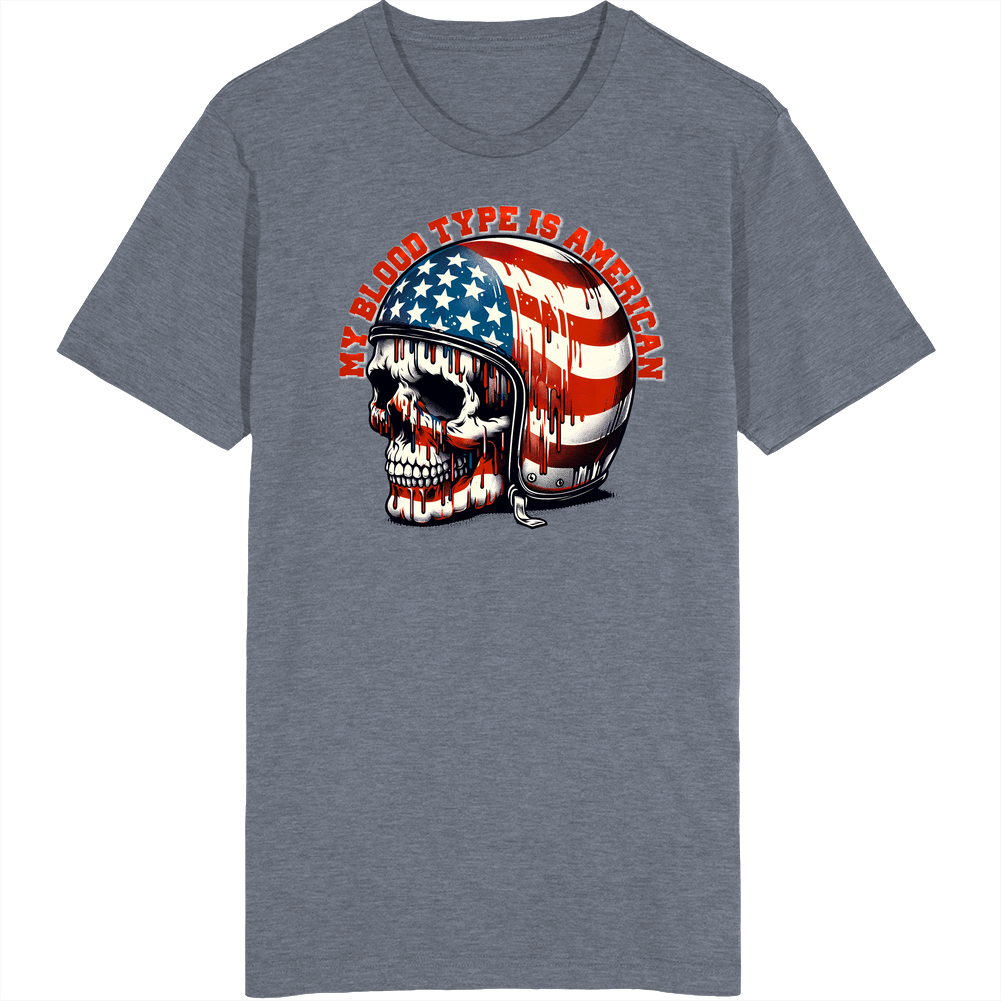 My Blood Type Is American Freedom Usa Biker T Shirt My Blood Type Is American Freedom Usa Biker T Shirt