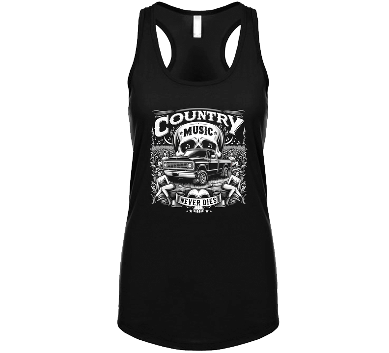 Country Music Never Dies Cornfields Music Pick Up Truck Tanktop Country Music Never Dies Cornfields Music Pick Up Truck Tanktop