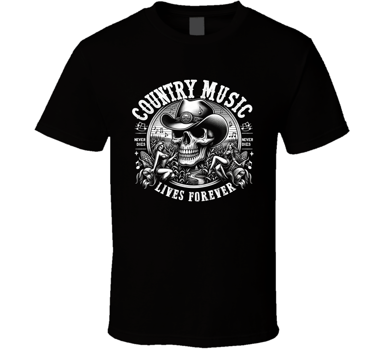 Country Music Never Dies Dirt Roads Cornfields Music T Shirt Country Music Never Dies Dirt Roads Cornfields Music T Shirt