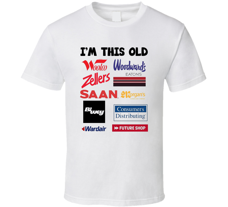 I Am This Old Canadian Out Of Business T Shirt I Am This Old Canadian Out Of Business T Shirt