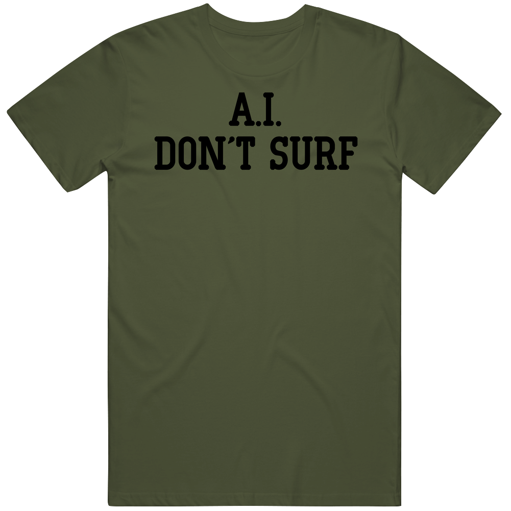 A.I. Don't Surf Charlie Parody T Shirt A.I. Don't Surf Charlie Parody T Shirt