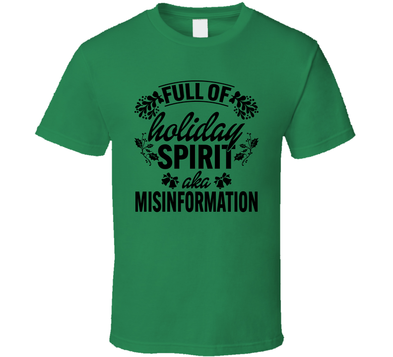 Full Of Misinformation Funny Christmas T Shirt Full Of Misinformation Funny Christmas T Shirt