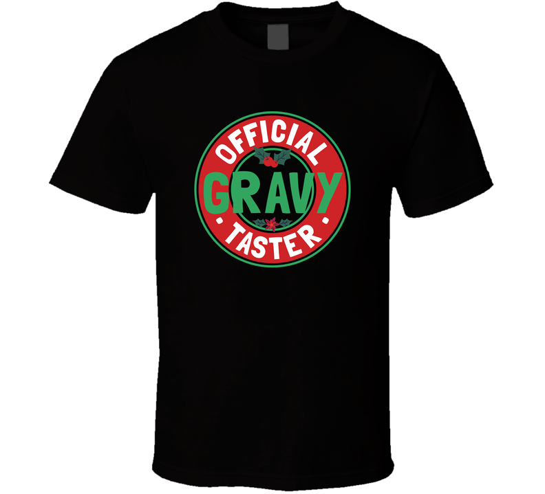 Official Gravy Taster Funny Christmas T Shirt Official Gravy Taster Funny Christmas T Shirt