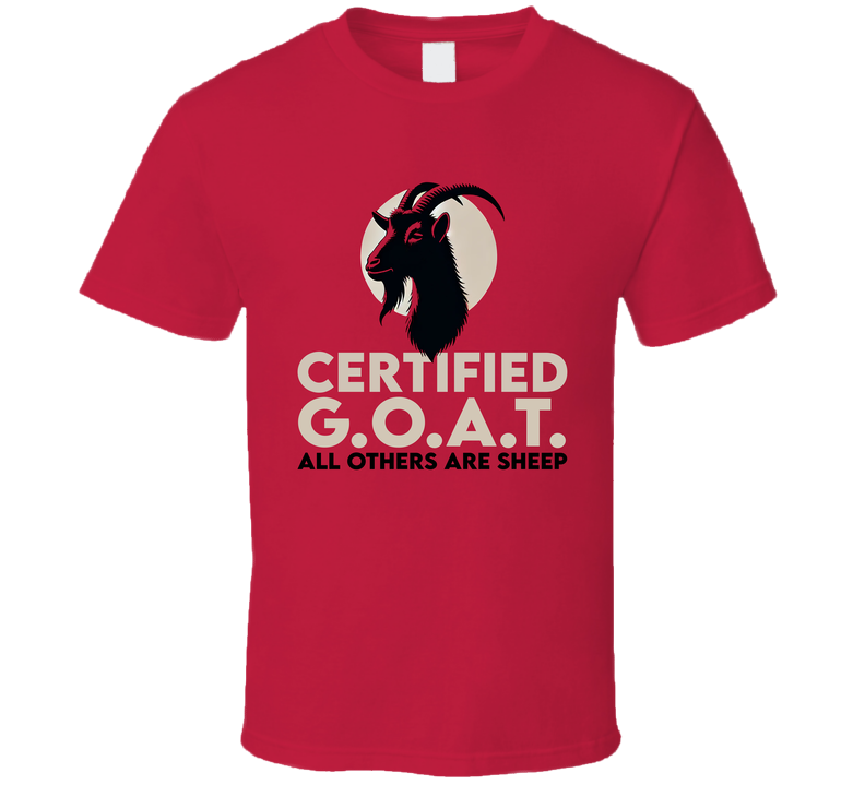 Certified Goat Legendary T Shirt Certified Goat Legendary T Shirt