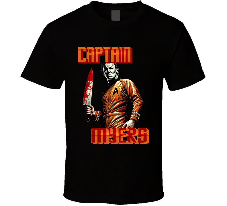 Captain Myers Halloween Star Trek Parody Mashup Funny Horror T Shirt Captain Myers Halloween Star Trek Parody Mashup Funny Horror T Shirt