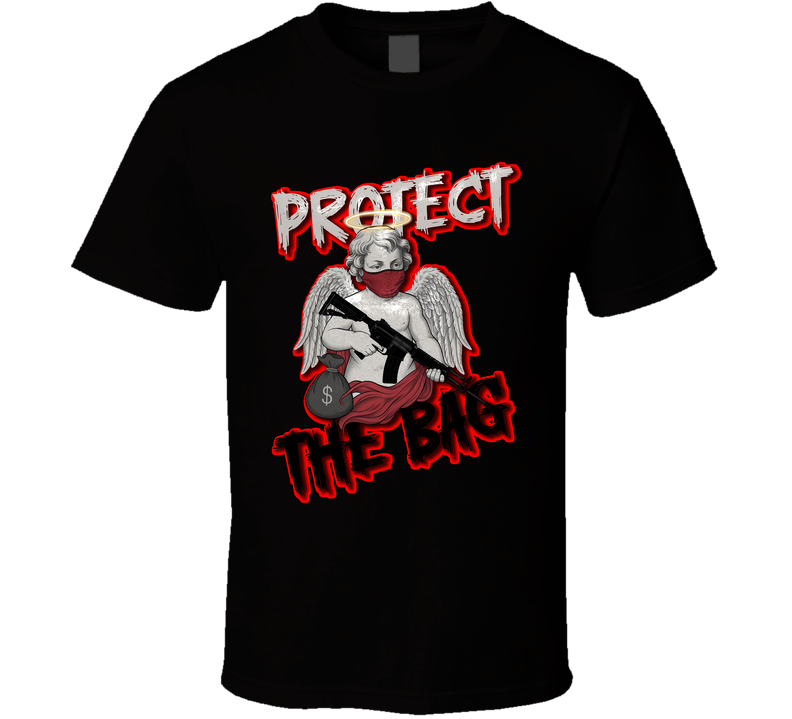 Protect The Bag Money Angel T Shirt Protect The Bag Money Angel T Shirt