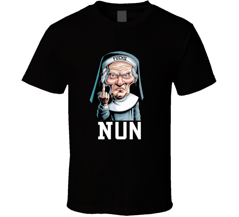 F$#ks Nun Funny Parody T Shirt F$#ks Nun Funny Parody T Shirt
