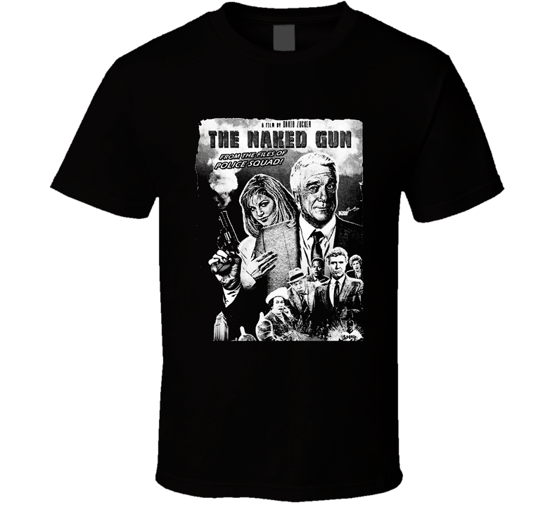 The Naked Gun Leslie Neilsen Funny T Shirt The Naked Gun Leslie Neilsen Funny T Shirt
