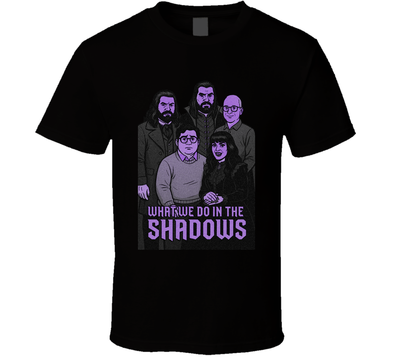 What We Do In The Shadows Funny Vampires T Shirt What We Do In The Shadows Funny Vampires T Shirt