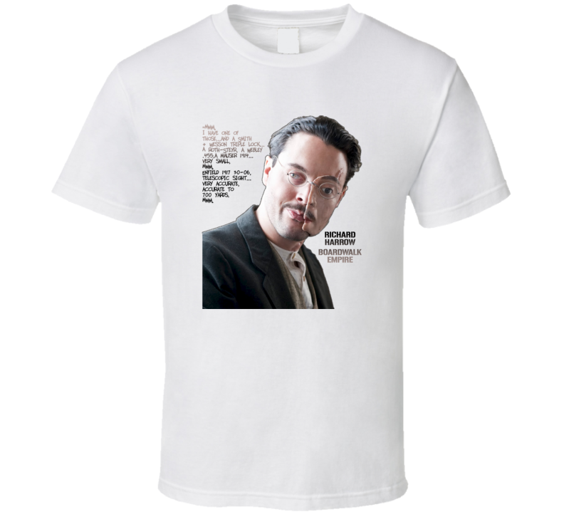 Richard Harrow Boardwalk Empire Quote Fans Only T Shirt Richard Harrow Boardwalk Empire Quote Fans Only T Shirt