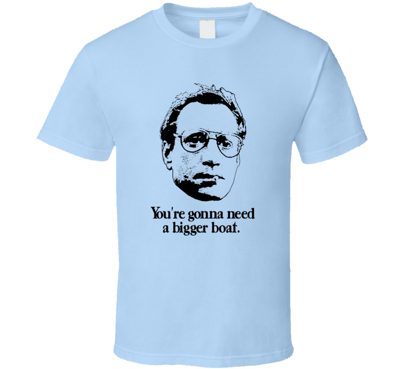 Sheriff Brody Jaws A Bigger Boat 70s Blockbuster movie Fans Only T Shirt Sheriff Brody Jaws A Bigger Boat 70s Blockbuster movie Fans Only T Shirt