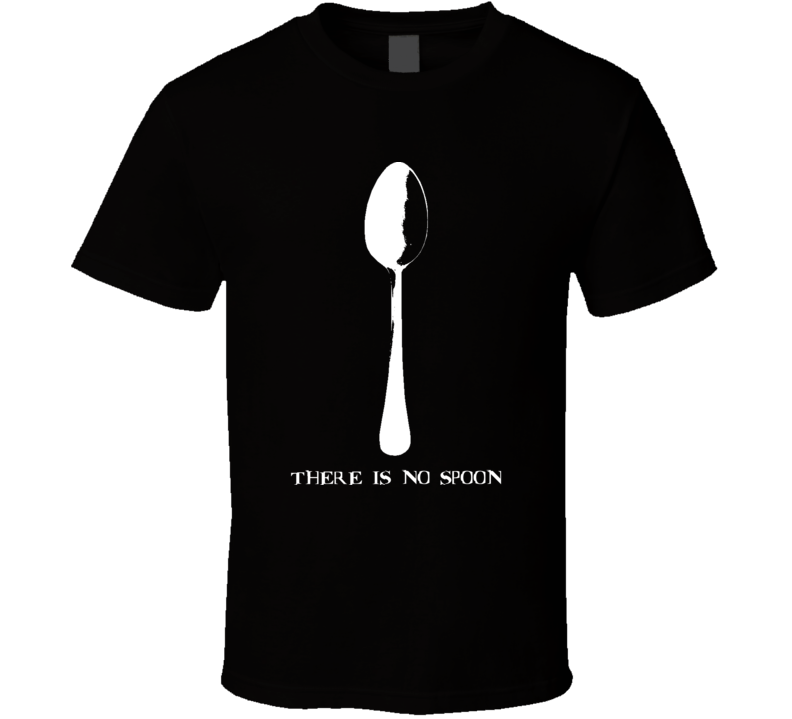 There Is No Spoon Matrix Keanu Reeves Movie T Shirt There Is No Spoon Matrix Keanu Reeves Movie T Shirt